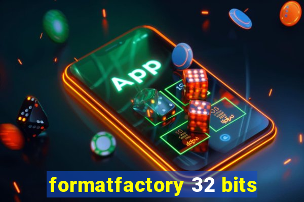 formatfactory 32 bits